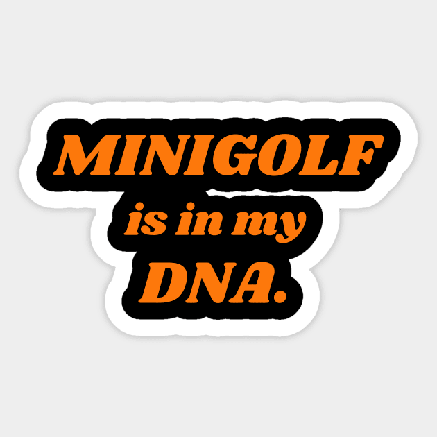 Minigolf Is In My DNA Sticker by Teqball Store